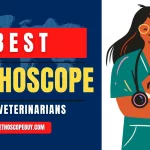 Best Stethoscope for Veterinarians